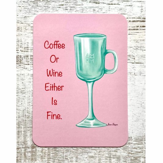 Coffee or Wine Either is Fine Connection Card